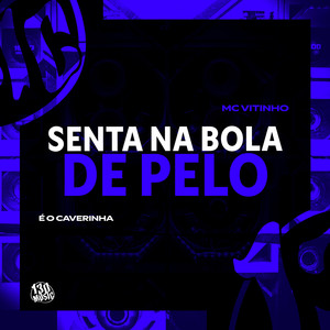 Senta na Bola de Pelo (Explicit)