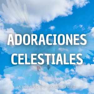 Adoraciones celestiales