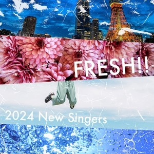 FRESH!! 2024 New Singers