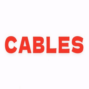 CABLES