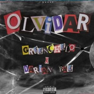 Olvidar (feat. Greenchelo)