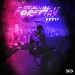 Foreplay (Remix|Explicit)