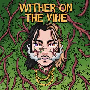 Wither on the Vine (Explicit)