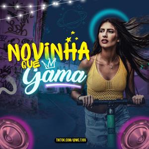 Novinha que Gama (Explicit)
