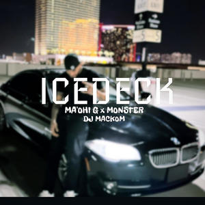 ICEDECK (feat. Monster & DJ Mackom)