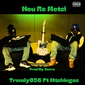 Nou Re Metsi (Explicit)