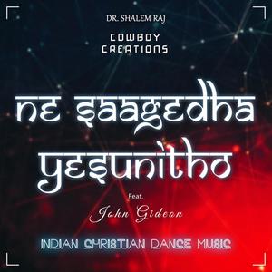 Ne Saagedha Yesunitho (feat. John Gideon)