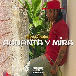 Aguanta y Mira (Explicit)