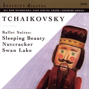 Tchaikovsky: Excerpts from "Swan Lake" Suite; The Nutcracker Suite; Suite from "Sleeping Beauty"