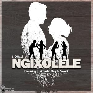 Ngixolele (feat. Acoustic Blaq & ProLock) [Explicit]