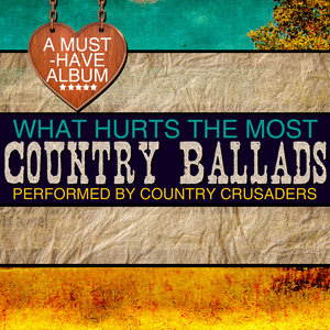 What Hurts the Most: Country Ballads