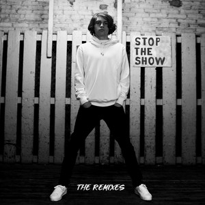 Stop the Show (The Remixes)