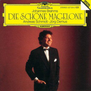 Brahms: Die schöne Magelone op. 33 (シユミツト／　マゲロ－ネ　ノ　ロマンス)