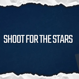 Shoot for the Stars (Explicit)