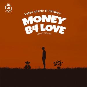 Money B4 Love (feat. S2vibez)