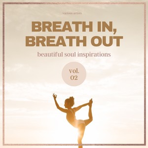 Breath In, Breath Out (Beautiful Soul Inspirations), Vol. 2