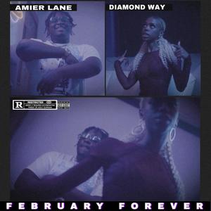 February Forever (feat. Diamond Way) [Explicit]