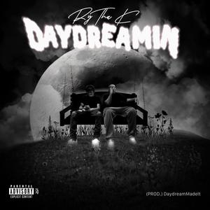 DayDreamin (Explicit)