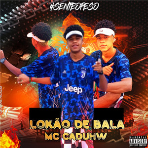 Lokão de Bala (Explicit)