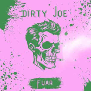 Dirty Joe (Explicit)