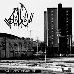 DARK CITY DEMOS (Explicit)