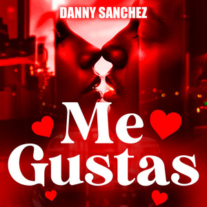 Me Gustas