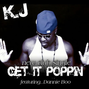 Get It Poppin (feat. Dannie Boo) [Explicit]