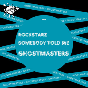 RockStarz / Somebody Told Me