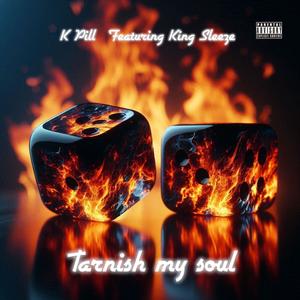 Tarnish My Soul (Explicit)