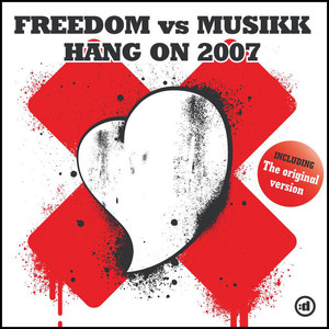 Hang On (Freedom vs. Musikk) (Club Mix)