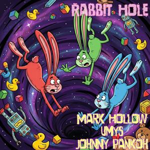Rabbit Hole (feat. Mark Hollow & Umys) (Explicit)