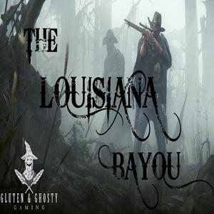 The Louisiana Bayou (feat. Chris Ghosty & Sam Woodside)