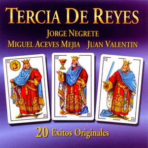 Tercia de Reyes(20 Éxitos Originales)