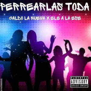 Perrearlas Toda (Explicit)