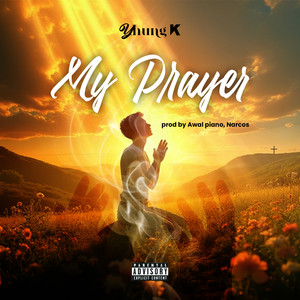 My Prayer (Explicit)