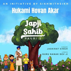 Hukmi Hovan Akar : Japji Sahib Pauri 2