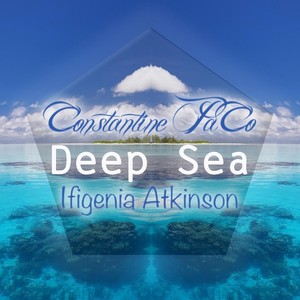 Deep Sea (feat. Ifigenia Atkinson)