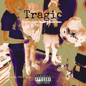 Tragic (feat. 223Youngan & Bando Rakkz) (Explicit)
