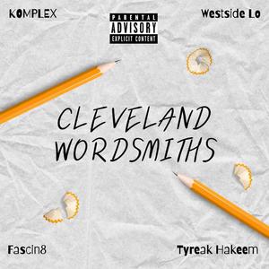 Cleveland Wordsmiths (feat. Westside Lo, Fascin8 & Tyreak Hakeem) [Explicit]
