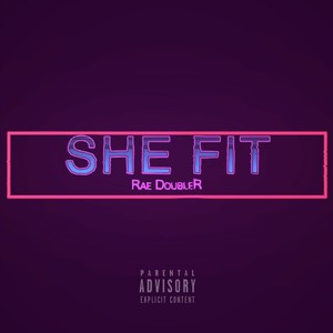 She Fit (Explicit)