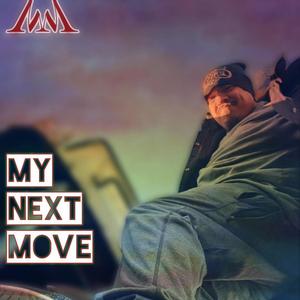 My Next Move (Explicit)