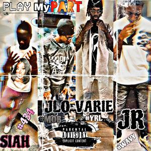 Play My Part (feat. GAB 434 BIGG SIAHH, YGT JayVee & Young Jr) [Explicit]