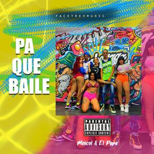 Pa Que Baile (feat. Facetrexmusic & Capricorniotv)