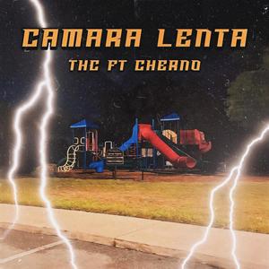 Camara Lenta (feat. Cherno) [Explicit]