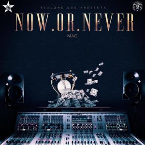 NOW OR NEVER (Explicit)