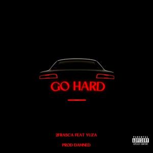 Go Hard (feat. RealYuza) [Explicit]