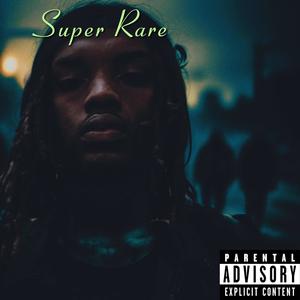 Super Rare (Explicit)