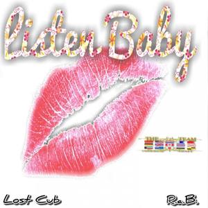 Listen Baby(with Lost Cub & R.a.B.)