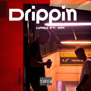 Drippin (feat. CPI) (Explicit)
