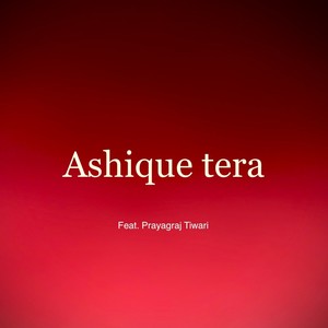 Ashique tera